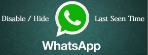 Disable last seen of Whatsapp